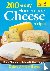 200 Easy Homemade Cheese Re...