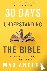 Anders, Max - 30 Days to Understanding the Bible, 30th Anniversary - Unlock the Scriptures in 15 minutes a day