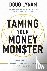 Taming Your Money Monster -...
