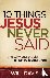 Davis, Will Jr. - 10 Things Jesus Never Said – And Why You Should Stop Believing Them - And Why You Should Stop Believing Them