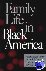  - Family Life in Black America