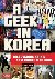 A Geek in Korea - Discoveri...