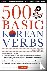 Park, Kyubyong - 500 Basic Korean Verbs - The Only Comprehensive Guide to Conjugation and Usage (Downloadable Audio Files Included)