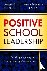 Positive School Leadership ...