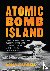 Atomic Bomb Island - How th...