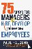 Falcone, Paul - 75 Ways for Managers to Hire, Develop, and Keep Great Employees