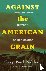 Against the American Grain ...