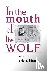 In the Mouth of the Wolf