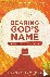 Bearing God`s Name – Why Si...