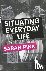 Situating Everyday Life: Pr...