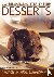  - 200 Sensational Step-by-Step Desserts - Mouthwatering Recipes for Delectable Dishes Shown in More Than 750 Glorious Photographs