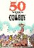 Bender, Texas Bix - 50 Good Reasons to Be a Cowboy - 50 Good Reasons Not to Be a Cowboy