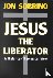 Jesus the Liberator - An Hi...