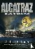 Alcatraz - A History of the...