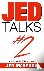 Jed Talks #2 - Away from th...