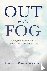 Out of the Fog - Moving fro...