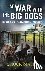 At War with the Big Dogs - ...