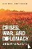 Crises, War, and Diplomacy ...