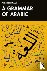  - A Grammar of Arabic