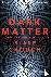 Dark Matter - The compulsiv...