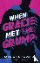 When Gracie Met The Grump -...