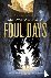 Foul Days - Book One of The...