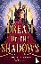 Dream by the Shadows - A da...