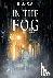 de S S, B: In the Fog