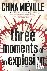 Miéville, China - 3 MOMENTS OF AN EXPLOSION - Stories