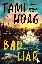 Hoag, Tami - Bad Liar - A Novel