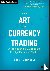 The Art of Currency Trading...