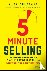 Goldfayn, Alex - 5-Minute Selling - The Proven, Simple System That Can Double Your Sales ... Even When You Don't Have Time