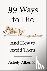 Ashely Alker, M.D. - 99 Ways to Die - And How to Avoid Them