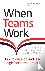 When Teams Work: How to dev...