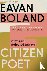 Boland, E: Citizen Poet