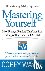 Mastering Yourself, How To ...