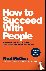 How to Succeed with People ...