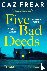 Five Bad Deeds - the DARK a...