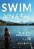 Swim Wild and Free - A Prac...