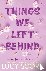 Things We Left Behind