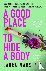 A Good Place to Hide a Body...
