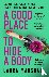 A Good Place to Hide a Body...