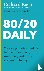Koch, Richard - 80/20 Daily - Your Day-by-Day Guide to Happier, Healthier, Wealthier, and More Successful Living using the 8020 Principle