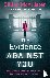 The Evidence Against You - ...
