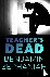 Teacher's Dead