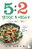 Harrison, Kate - 5:2 Veggie and Vegan - Delicious vegetarian and vegan fasting recipes to help you lose weight and feel great