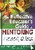 The Reflective Educator’s G...