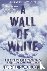 A Wall of White - The True ...