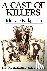A Cast Of Killers: The Twen...