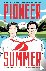 Pioneer Summer - A Novel